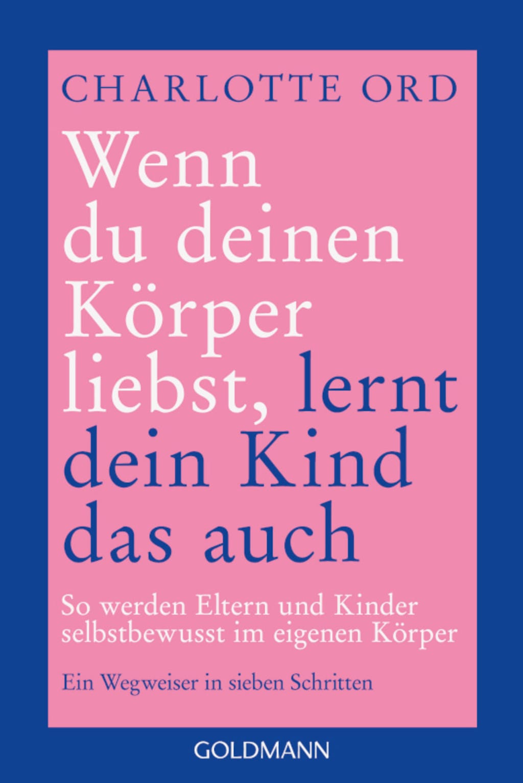 Buchcover Wenn du deinen Körper liebst, lernt dein Kind das auch